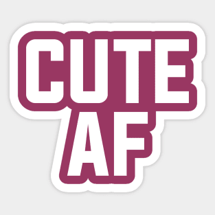 Cute AF Sticker